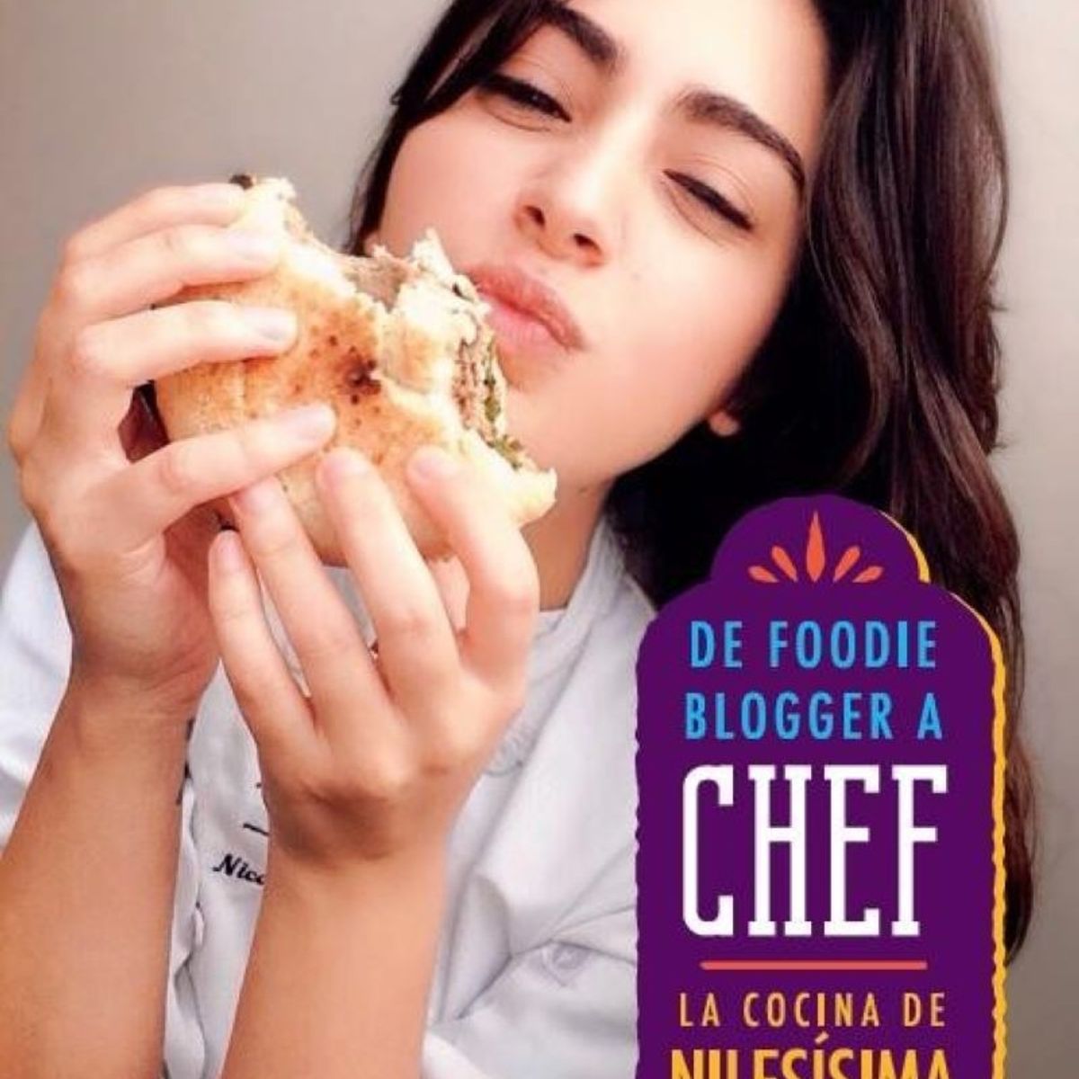 TOP10BOOKS - LIBRO De Foodie Blogger A Chef - De Foodie Blogger A Chef