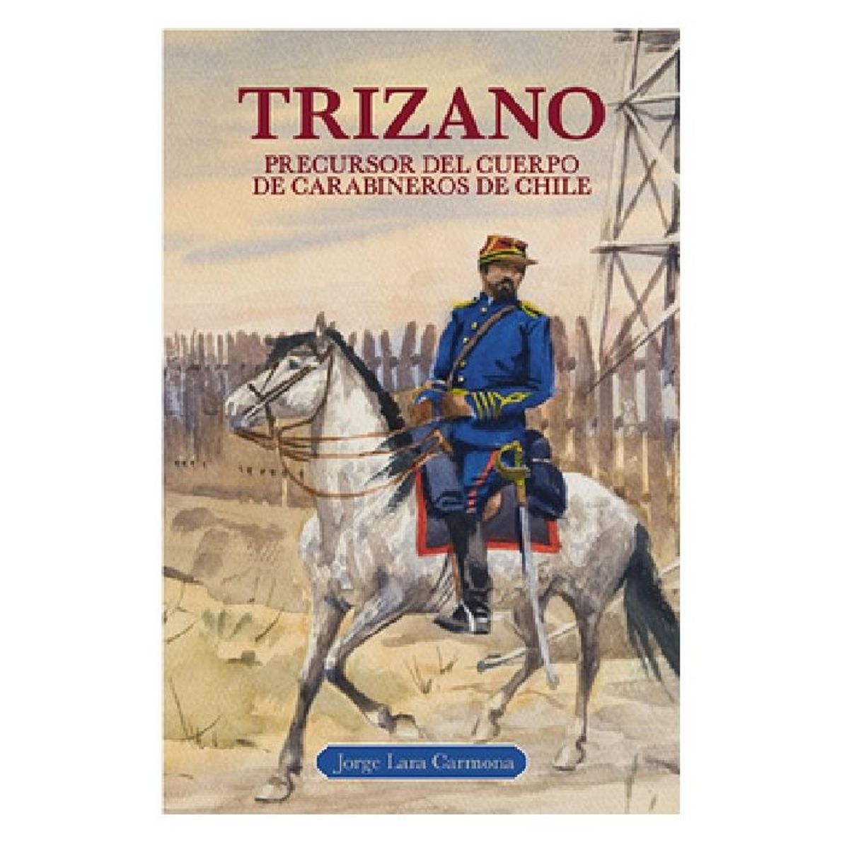 EDISUR - TRIZANO PRECURSOR DEL CUERPO DE CARABINEROS DE CHILE