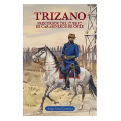 EDISUR - TRIZANO PRECURSOR DEL CUERPO DE CARABINEROS DE CHILE