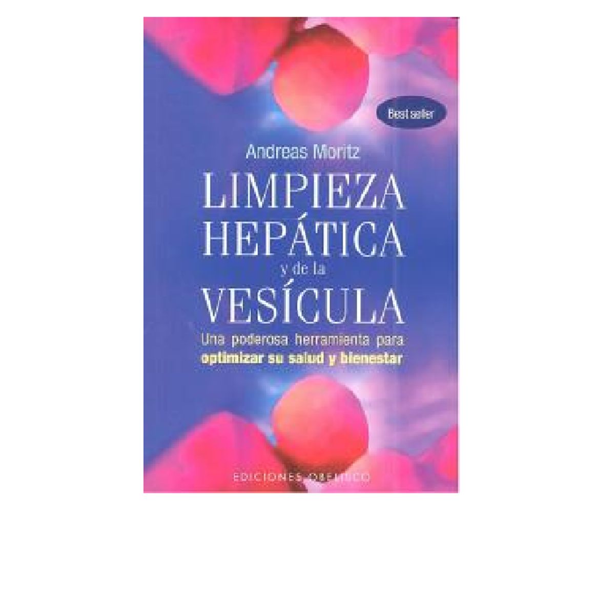 EDICIONES OBELISCO - LIMPIEZA HEPATICA Y DE LA VESICULA