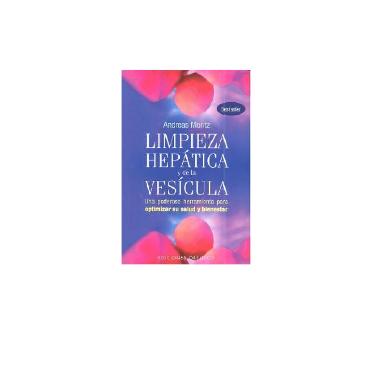 EDICIONES OBELISCO - LIMPIEZA HEPATICA Y DE LA VESICULA