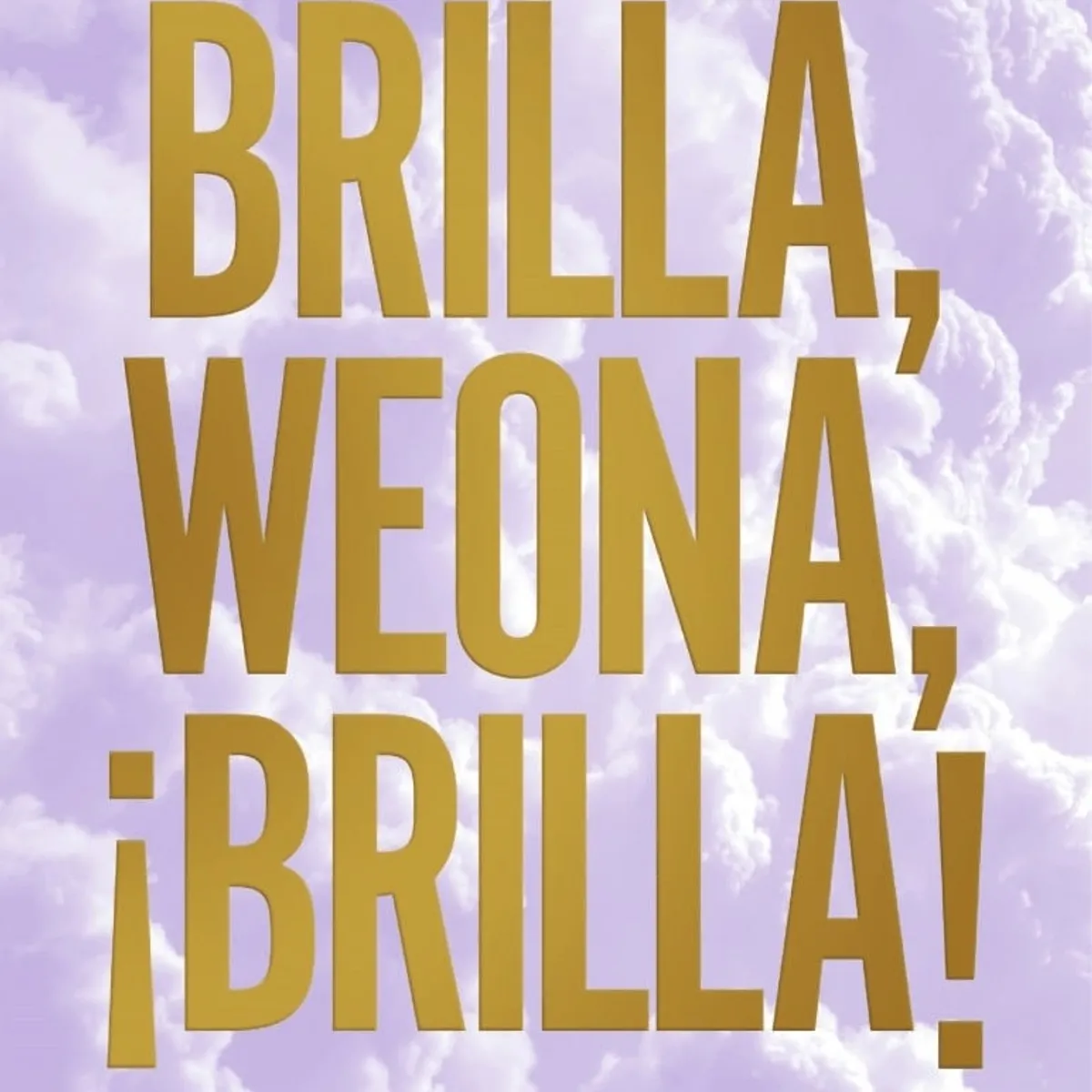 TOP10BOOKS - LIBRO Brilla, W e o n a, Brilla - Brilla, W e o n a, Brilla