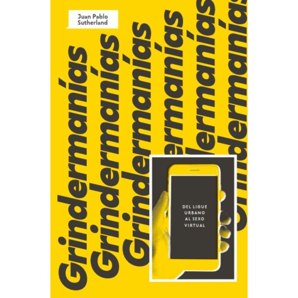 TOP10BOOKS - LIBRO Grindermania, Del Ligue Urbano Al s e x o Virtual