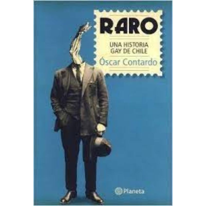 TOP10BOOKS - LIBRO RARO, UNA HISTORIA g a y EN CHILE         / OSCAR CONTARDO / PLANETA
