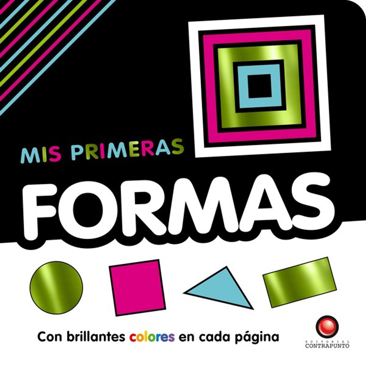 EDITORIAL CONTRAPUNTO - Primeros libros - Mis primeras formas