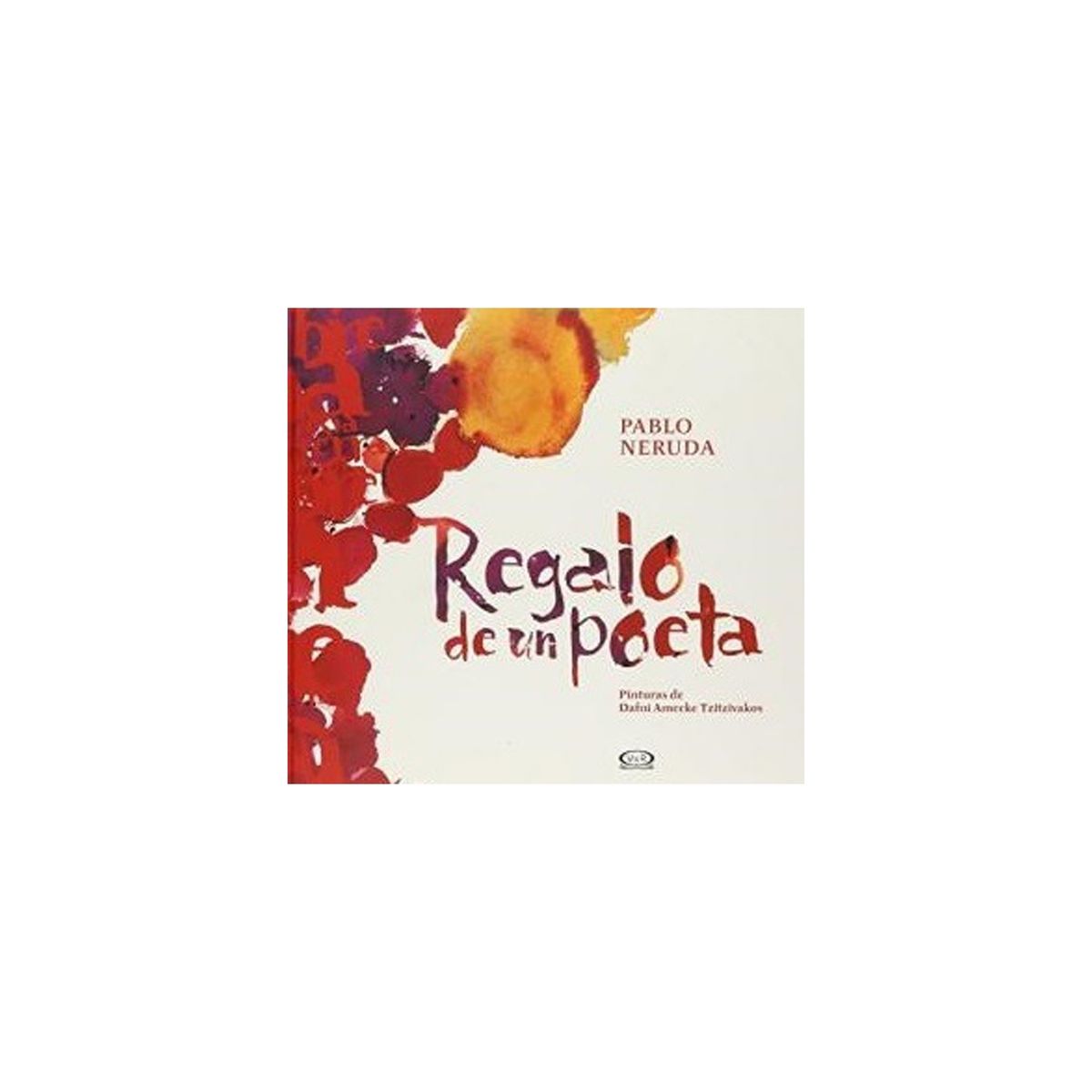 TOP10BOOKS - LIBRO Regalo De Un Poeta - Pablo Neruda