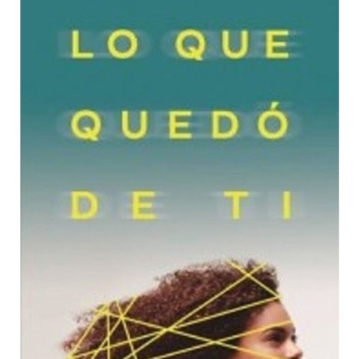 TOP10BOOKS - LIBRO Lo Que Quedo De Ti - Lo Que Quedo De Ti