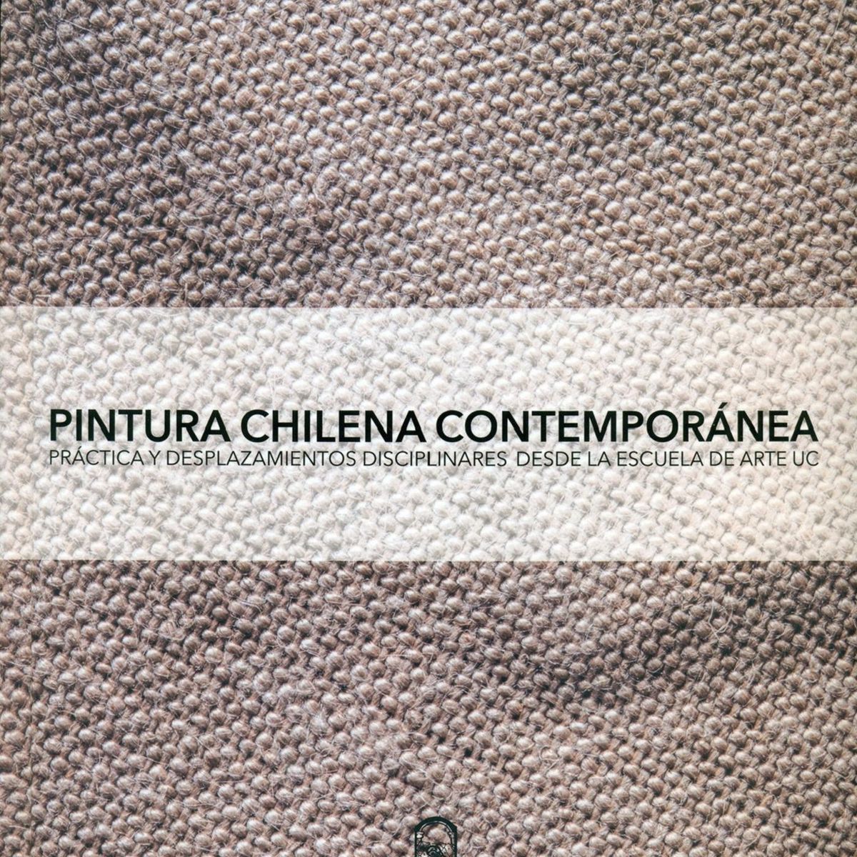 TOP10BOOKS - LIBRO Pintura Chilena Contemporánea. Practica Y Desplazamientos Disciplinares