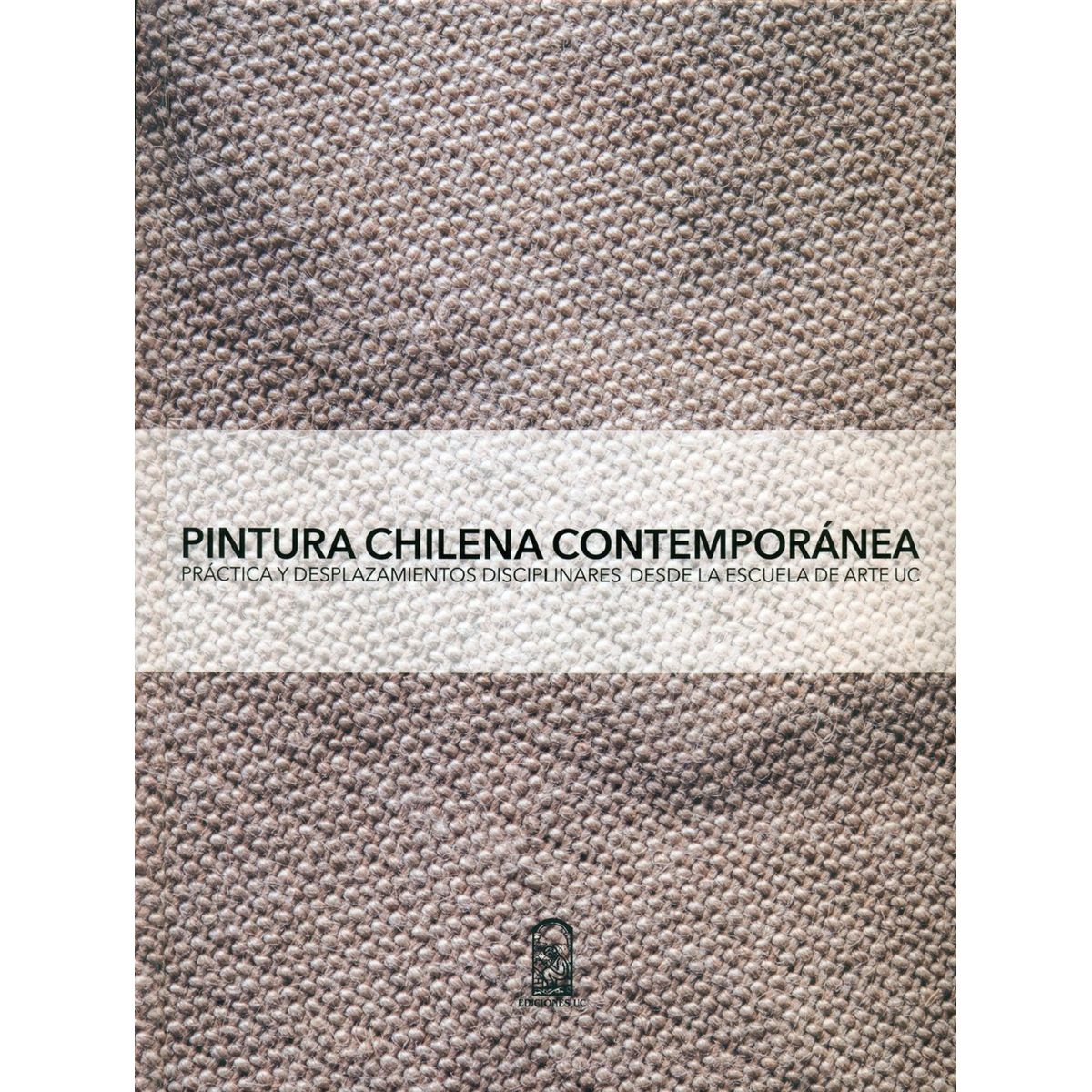 TOP10BOOKS - LIBRO Pintura Chilena Contemporánea. Practica Y Desplazamientos Disciplinares