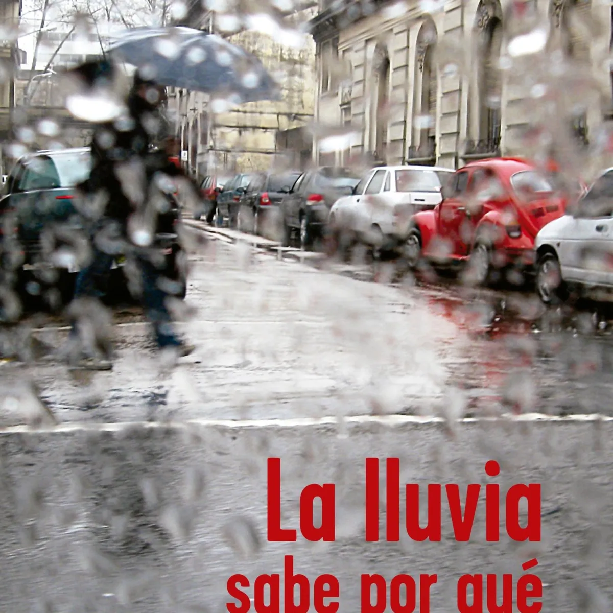 TOP10BOOKS - LIBRO La Lluvia Sabe Por Que - La Lluvia Sabe Por Que