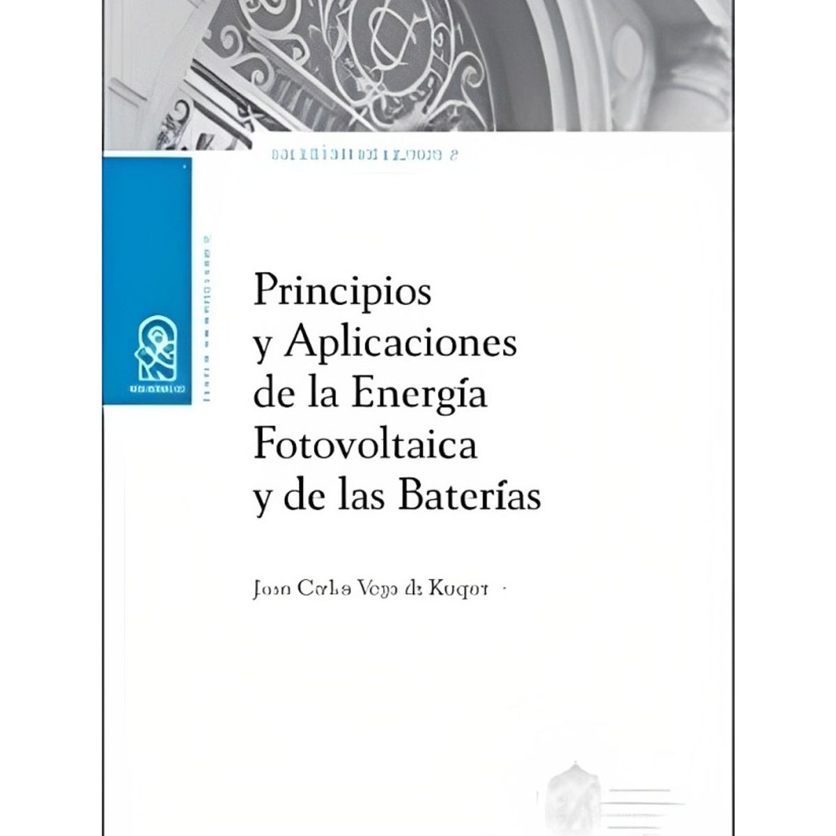 TOP10BOOKS - LIBRO Principios Y Aplicaciones De La Energía Fotovoltaica Y De Las Baterías