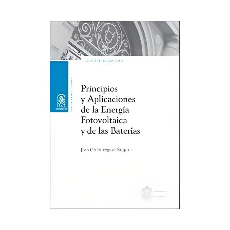 TOP10BOOKS - Libro Principios y aplicaciones de la energía fotovoltaica y de l / Juan Carlos