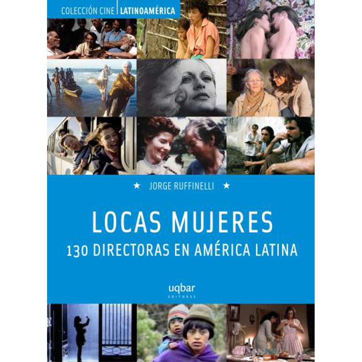 TOP10BOOKS - LIBRO Locas Mujeres. 130 Directoras En America Latina