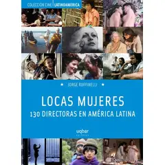 TOP10BOOKS - LIBRO Locas Mujeres. 130 Directoras En America Latina