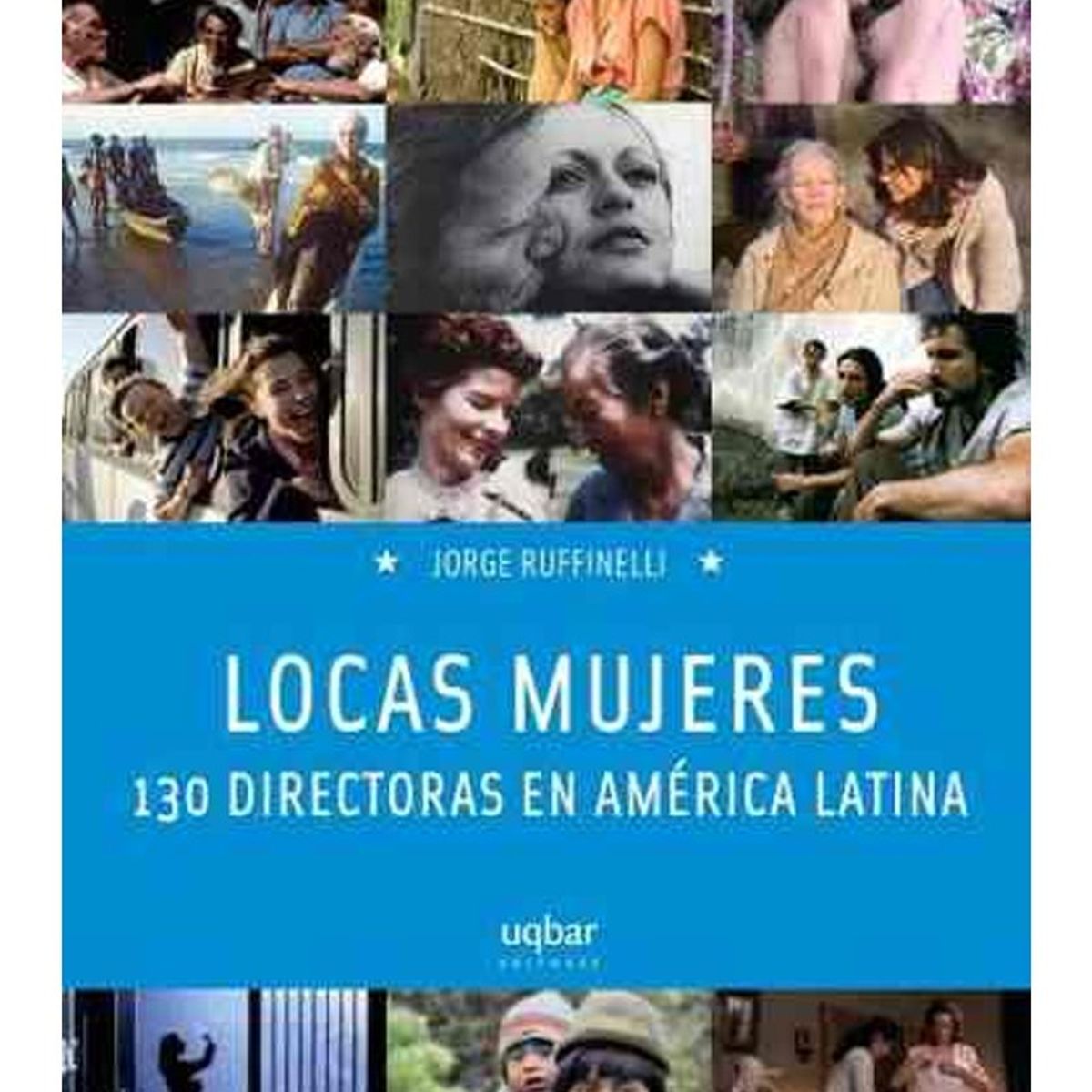 TOP10BOOKS - LIBRO Locas Mujeres. 130 Directoras En America Latina