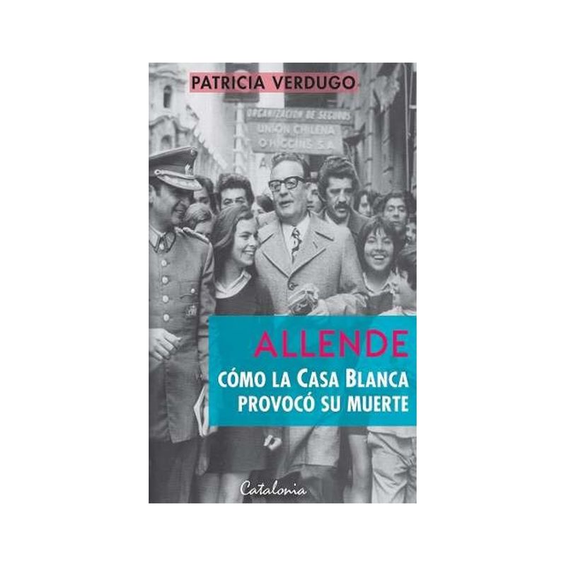 TOP10BOOKS - Libro ALLENDE – COMO LA CASA BLANCA PROVOCO SU MUERTE