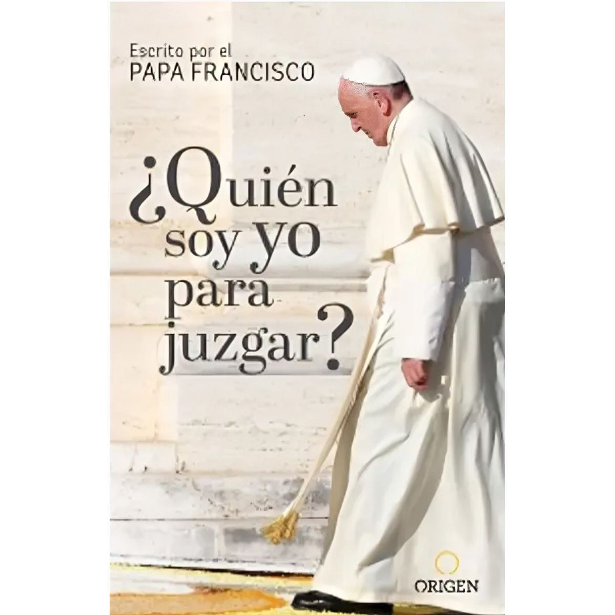 TOP10BOOKS - LIBRO Quién Soy Yo Para Juzgar - quién Soy Yo Para Juzgar