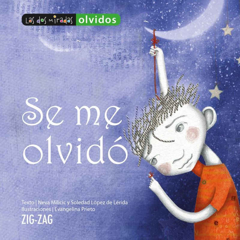 TOP10BOOKS - LIBRO SE ME OLVIDO / NEVA MILICIC - SOLEDAD LOPEZ DE LERIDA / ZIG ZAG
