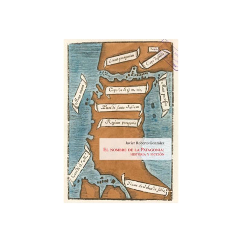 TOP10BOOKS - Libro El Nombre De La Patagonia: Historia Y Ficción /548