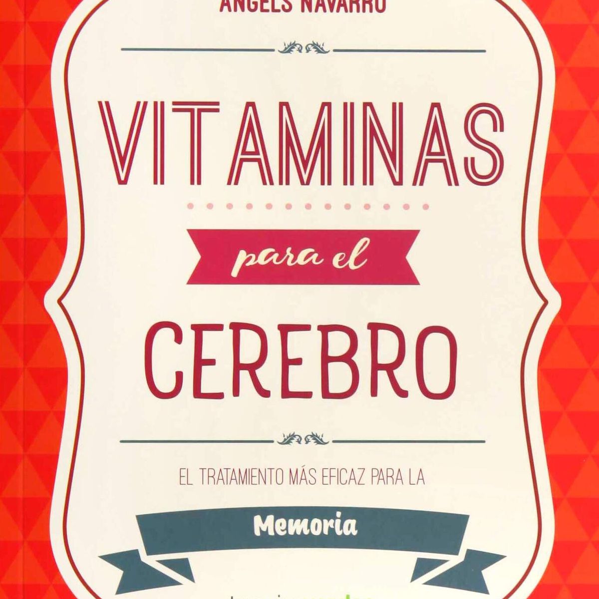 TOP10BOOKS - LIBRO Vitaminas Para El Cerebro. Memoria - Vitaminas Para El Cerebro. Memoria
