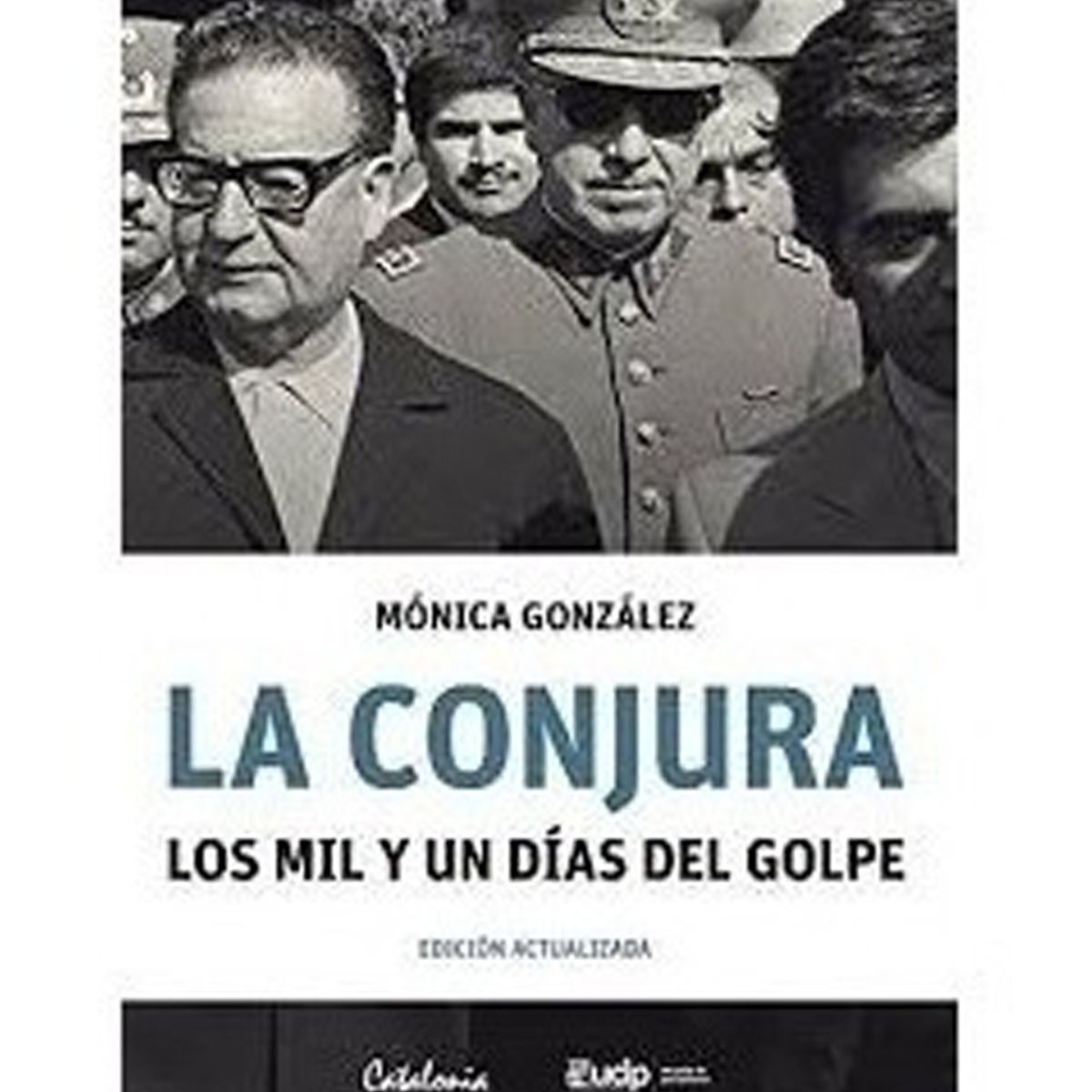 TOP10BOOKS - LIBRO La Conjura, Los MIL Y Un Días Del Golpe