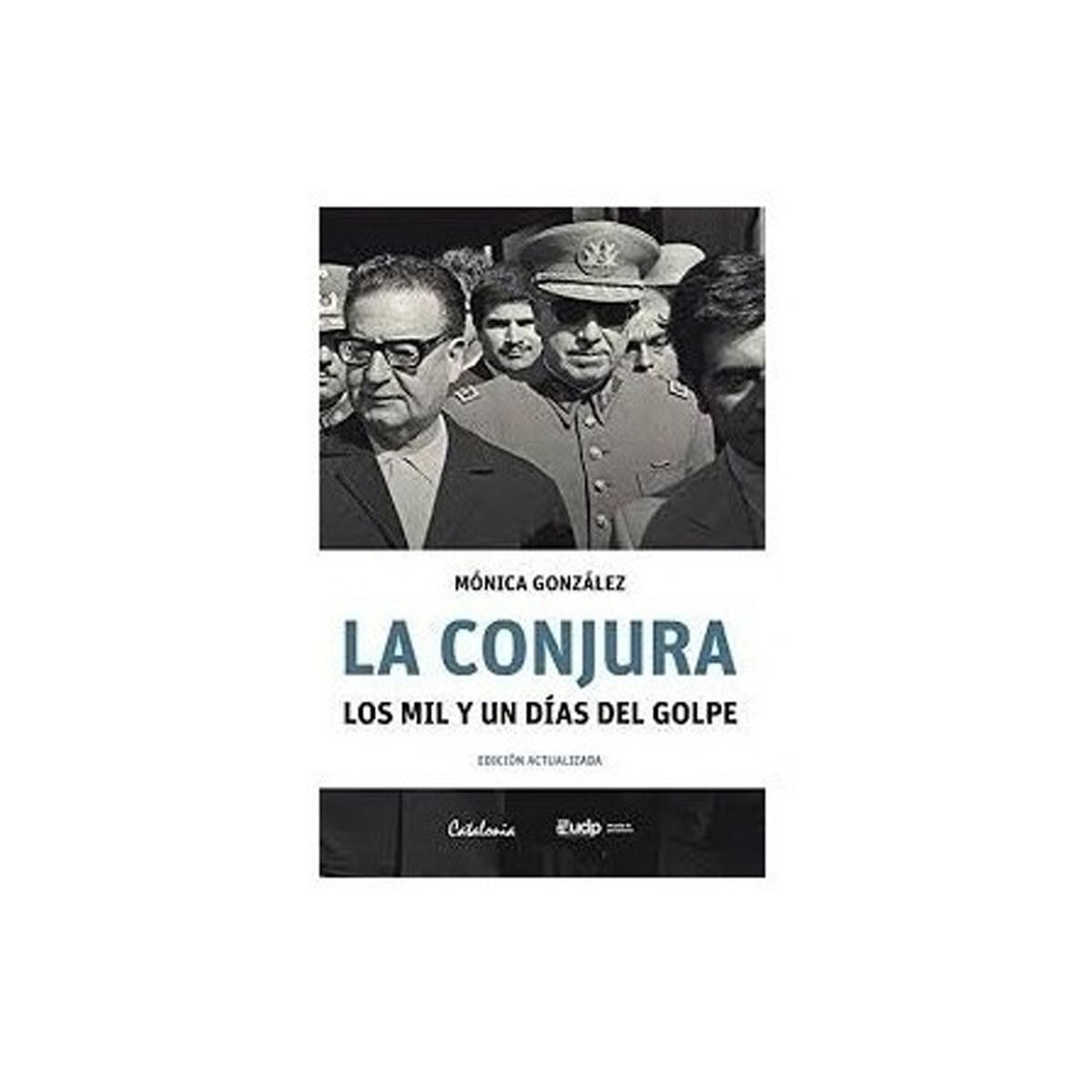 TOP10BOOKS - LIBRO La Conjura, Los MIL Y Un Días Del Golpe