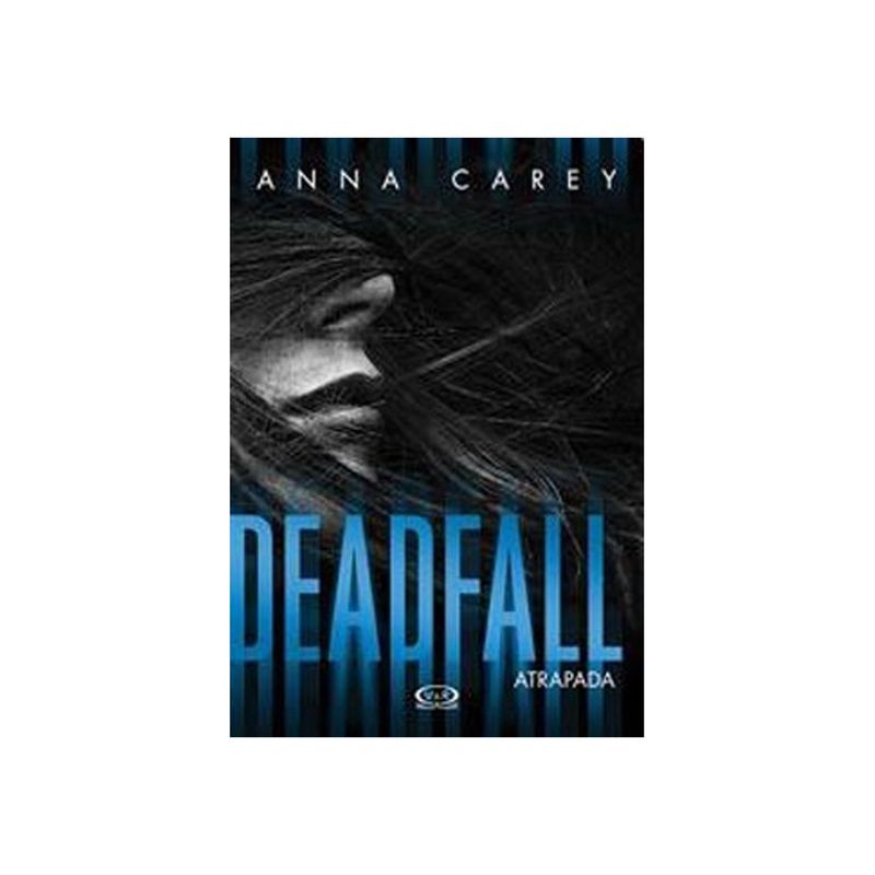 TOP10BOOKS - Libro Deadfall - Atrapada / Anna Carey -978-
