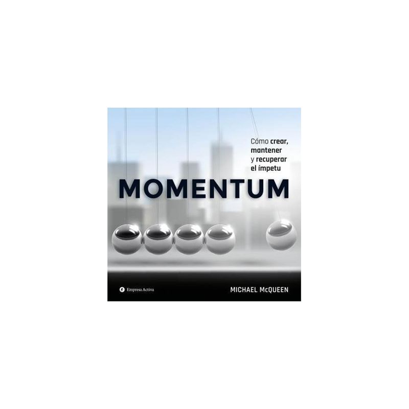 TOP10BOOKS - LIBRO MOMENTUM / MICHAEL MCQUEEN / EMPRESA ACTIVA