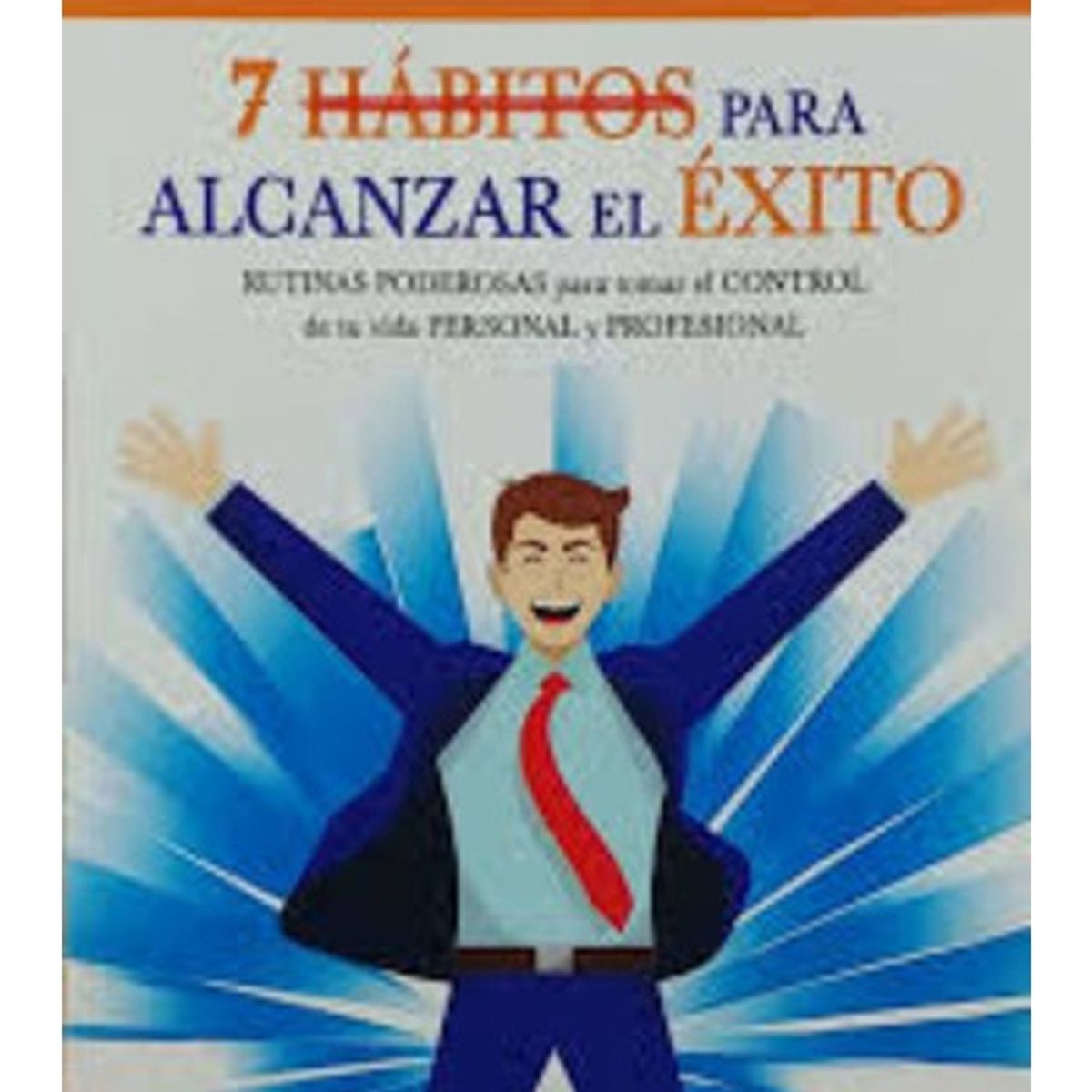 TOP10BOOKS - LIBRO Hábitos Para Alcanzar El Éxito - Hábitos Para Alcanzar El Éxito
