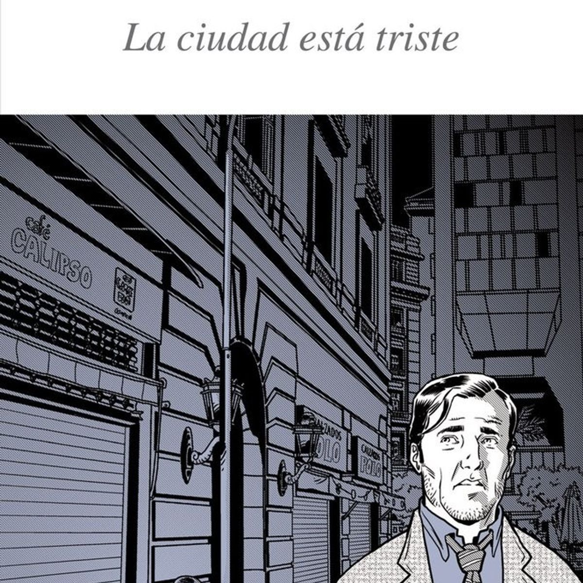 TOP10BOOKS - LIBRO La Ciudad Esta Triste - La Ciudad Esta Triste