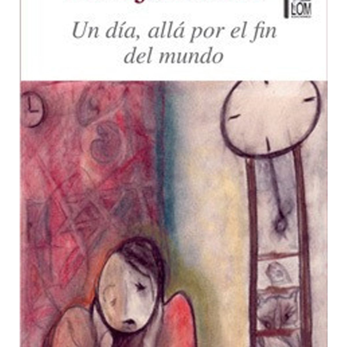 TOP10BOOKS - LIBRO Un Día, Alla Por El Fin Del Mundo - Un Día, Alla Por El Fin Del Mundo