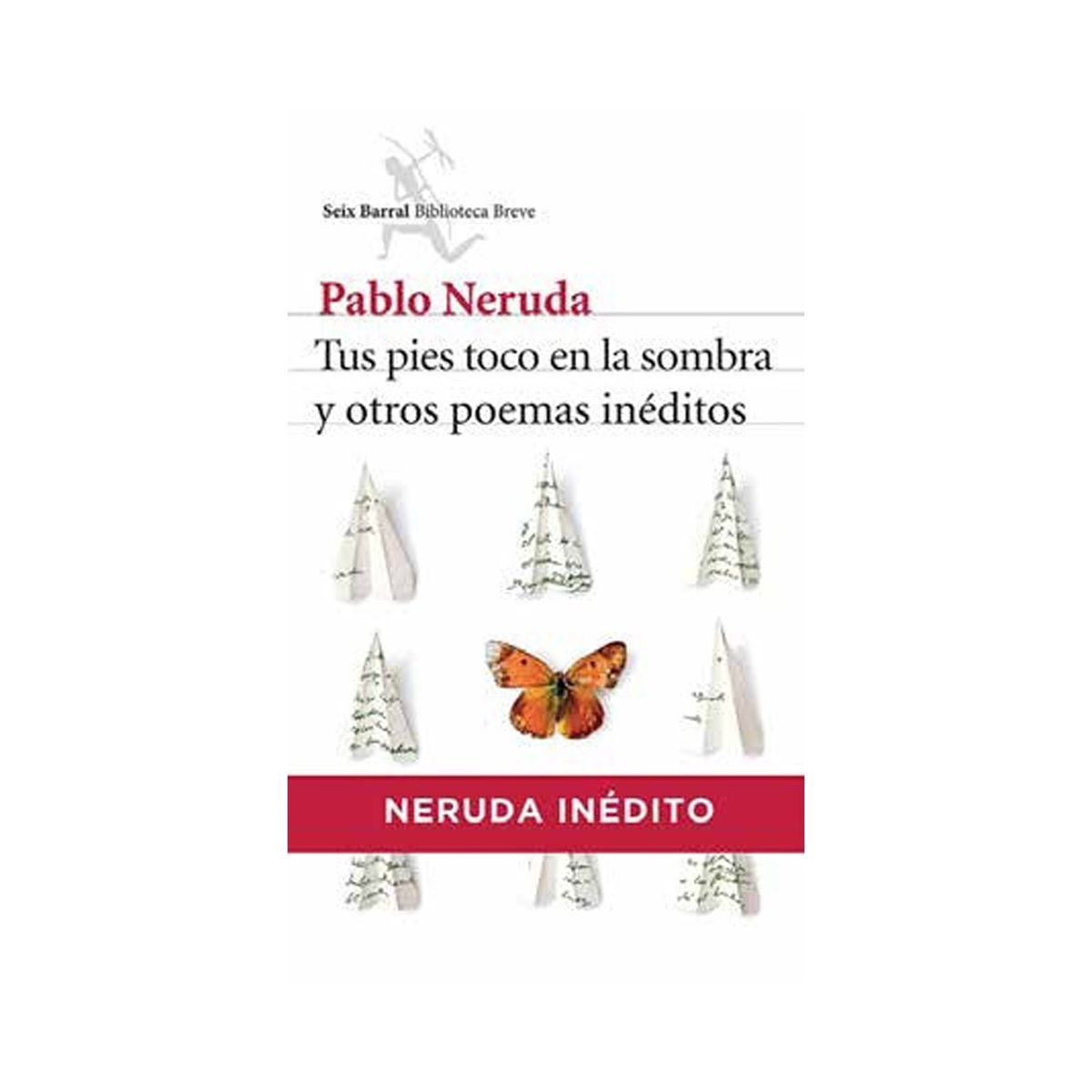 TOP10BOOKS - LIBRO Tus Pies Toco En La Sombra Y Otros Poemas Inéditos