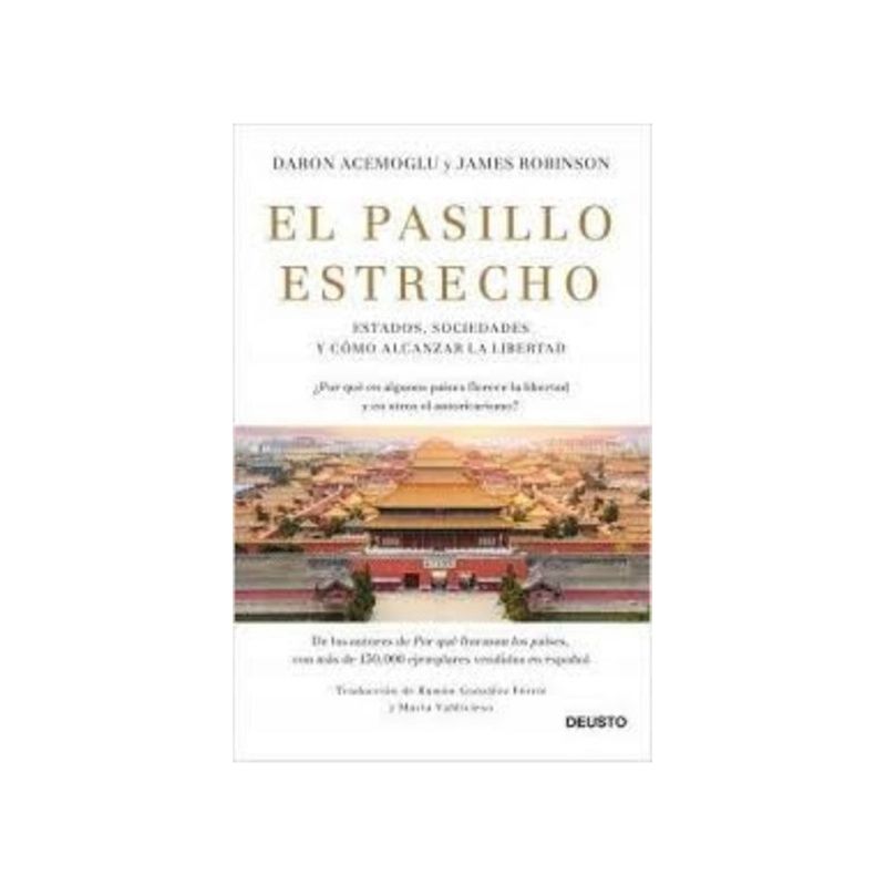 TOP10BOOKS - Libro EL PASILLO ESTRECHO. ESTADOS, SOCIEDADES Y COMO ALCANZAR LA LIBERTAD
