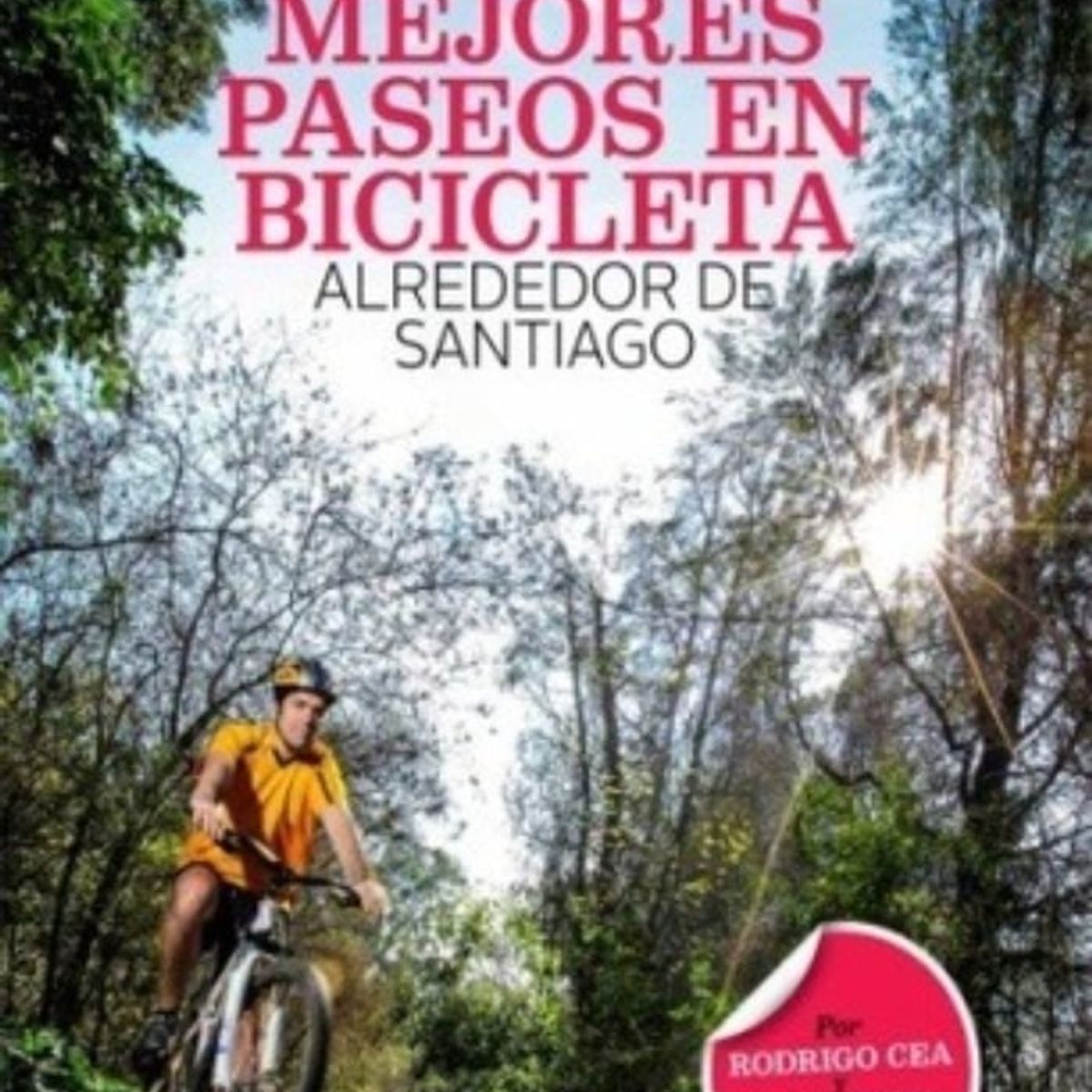 TOP10BOOKS - LIBRO Los 25 Mejores Paseos En Bicicleta Alrededor De Santiago