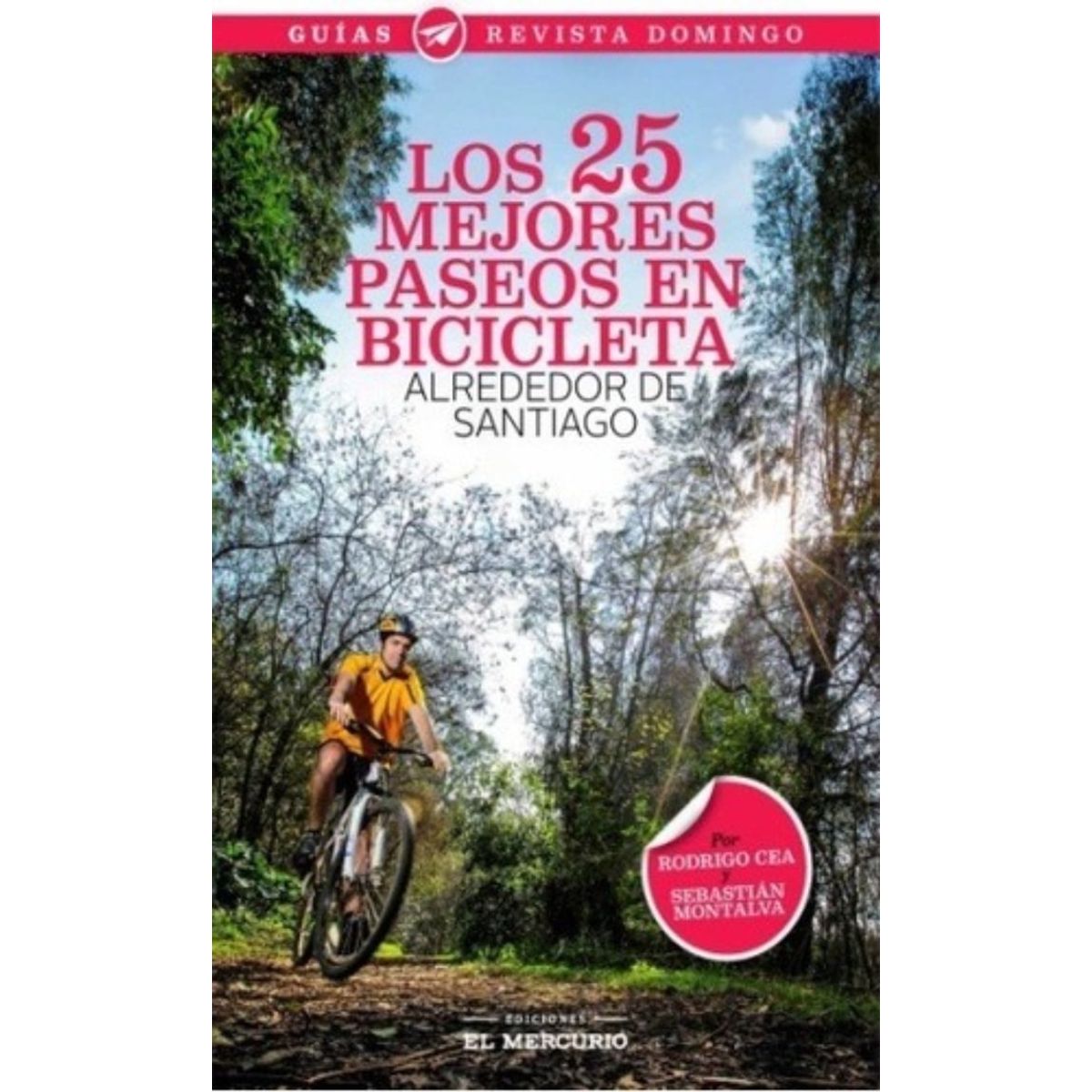 TOP10BOOKS - LIBRO Los 25 Mejores Paseos En Bicicleta Alrededor De Santiago