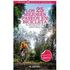 TOP10BOOKS - Libro LOS 25 MEJORES PASEOS EN BICICLETA ALREDEDOR DE SANTIAGO