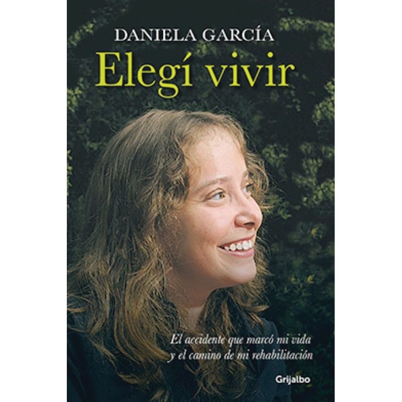 TOP10BOOKS - LIBRO ELEGI VIVIR / DANIELA GARCIA / GRIJALBO