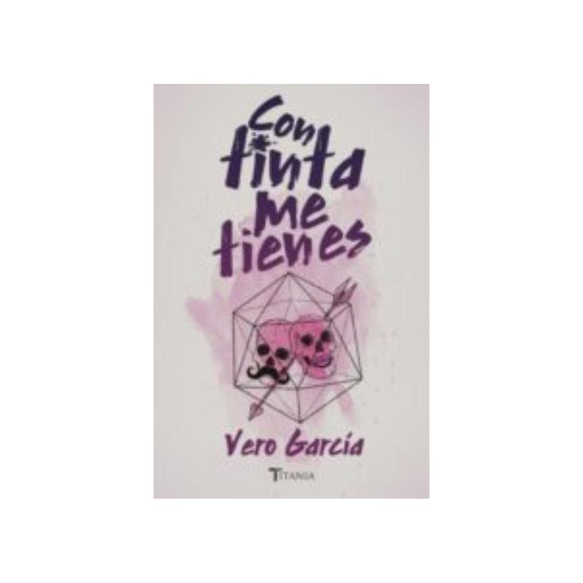 TOP10BOOKS - LIBRO Con Tinta Me Tienes - Con Tinta Me Tienes