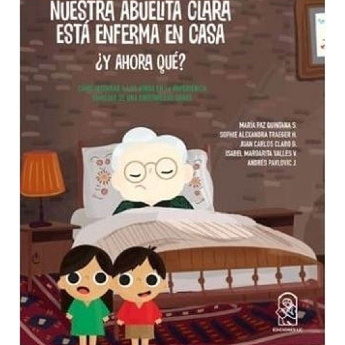 TOP10BOOKS - Libro NUESTRA ABUELITA CLARA ESTA ENFERMA EN CASA. ¿Y AHORA QUE?