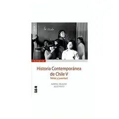 TOP10BOOKS - LIBRO Historia Contemporánea De Chile V. Niñez Y Juventud