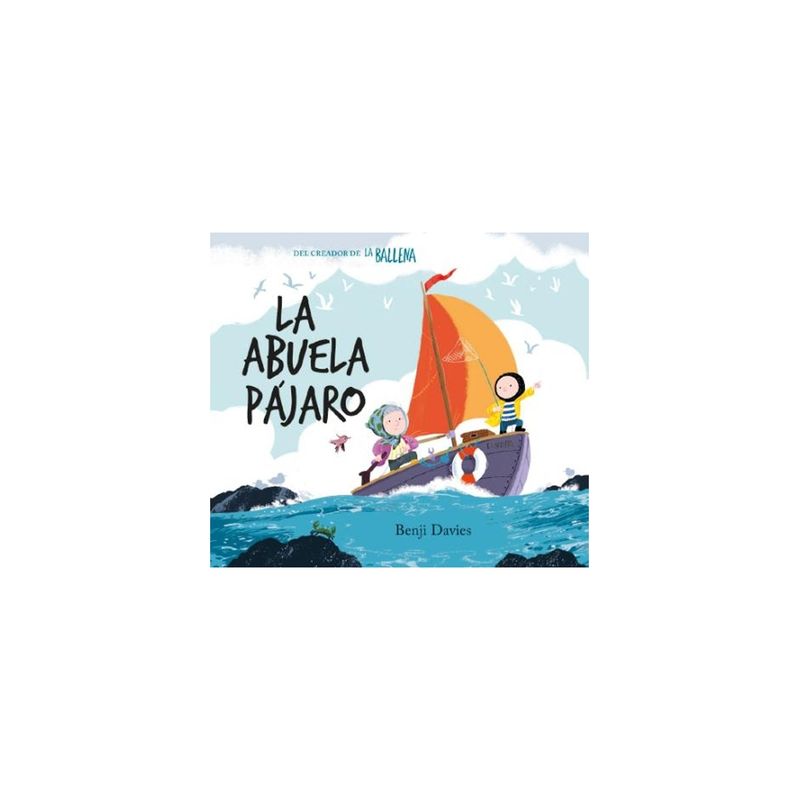 TOP10BOOKS - LIBRO LA ABUELA PAJARO / BENJI DAVIES / ZIG - ZAG