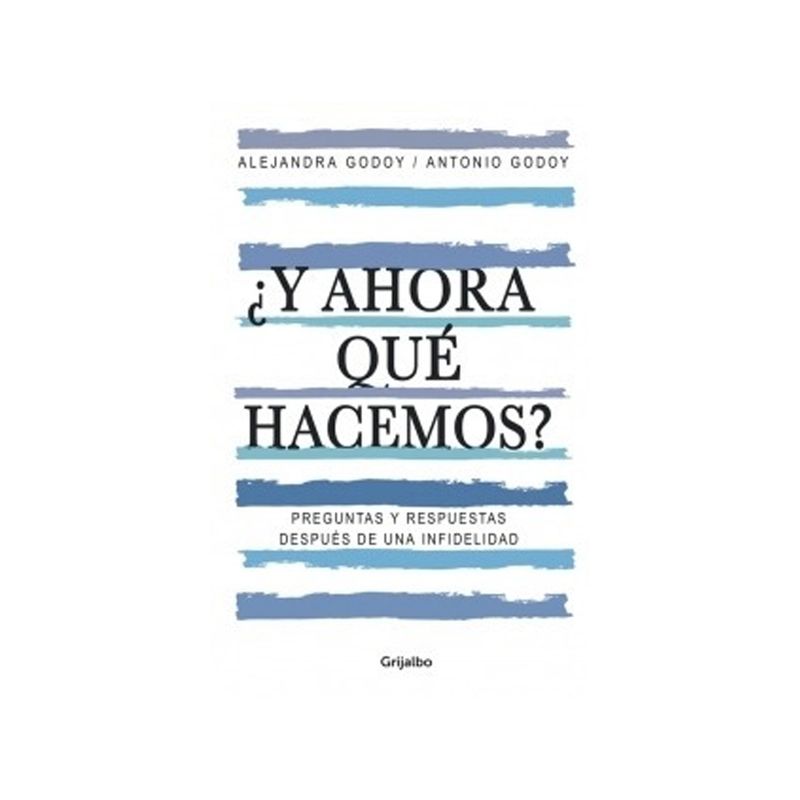TOP10BOOKS - Libro ¿Y AHORA QUE HACEMOS? PREGUNTAS Y RESPUESTAS DESPUES DE UNA INFIDELIDAD