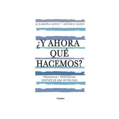TOP10BOOKS - LIBRO ¿y Ahora Que Hacemos? Preguntas Y Respuestas Después De Una Infidelidad