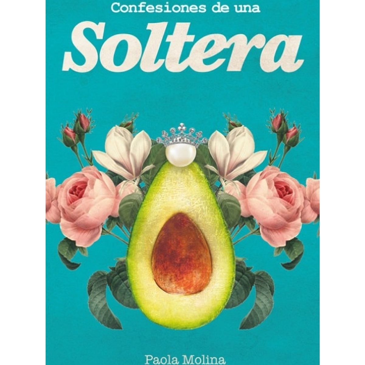 TOP10BOOKS - LIBRO Confesiones De Una Soltera - Confesiones De Una Soltera