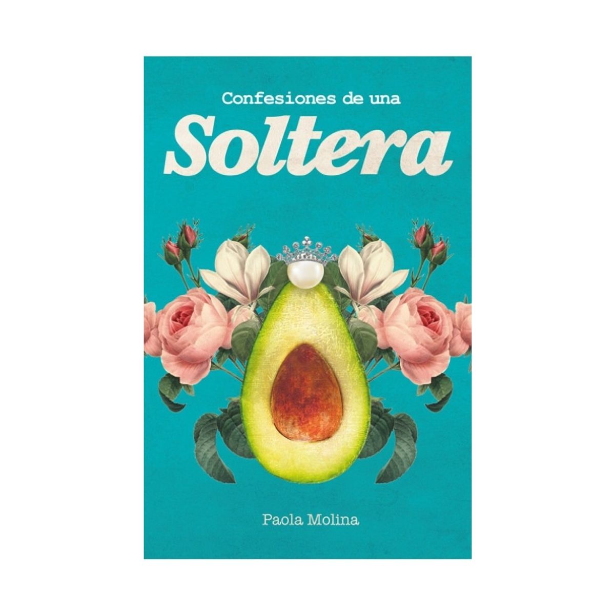 TOP10BOOKS - LIBRO Confesiones De Una Soltera - Confesiones De Una Soltera