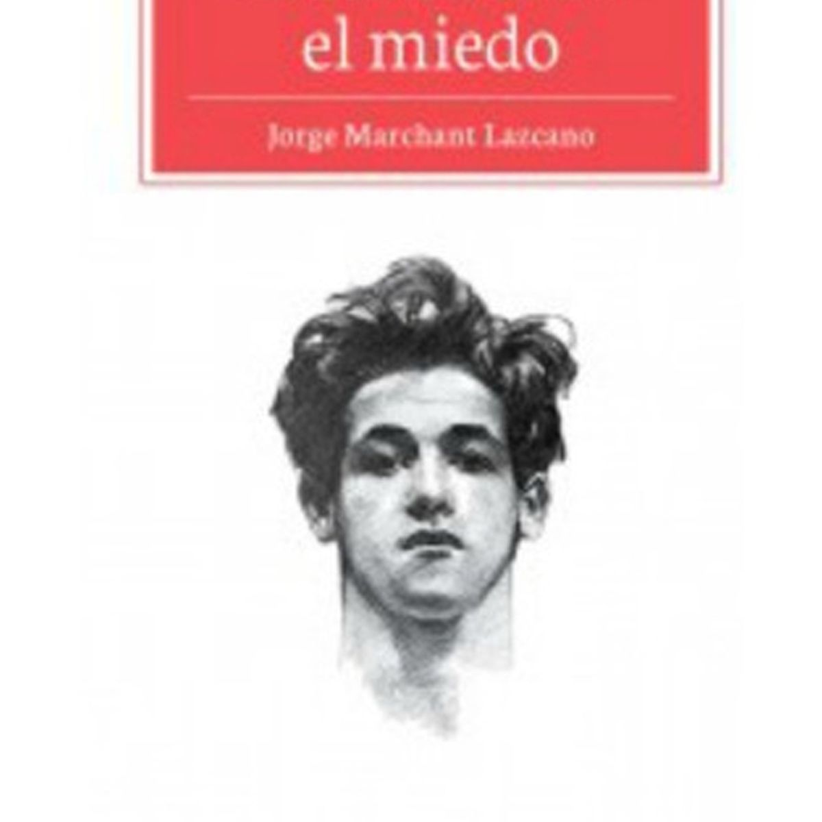 TOP10BOOKS - LIBRO De Ahi Venia El Miedo - De Ahi Venia El Miedo