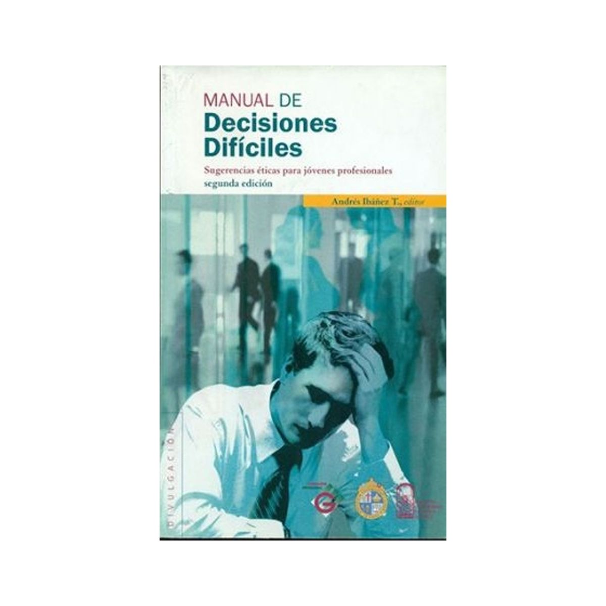 TOP10BOOKS - LIBRO Manual De Decisiones Difíciles. Sugerencias Éticas Para Jóvenes