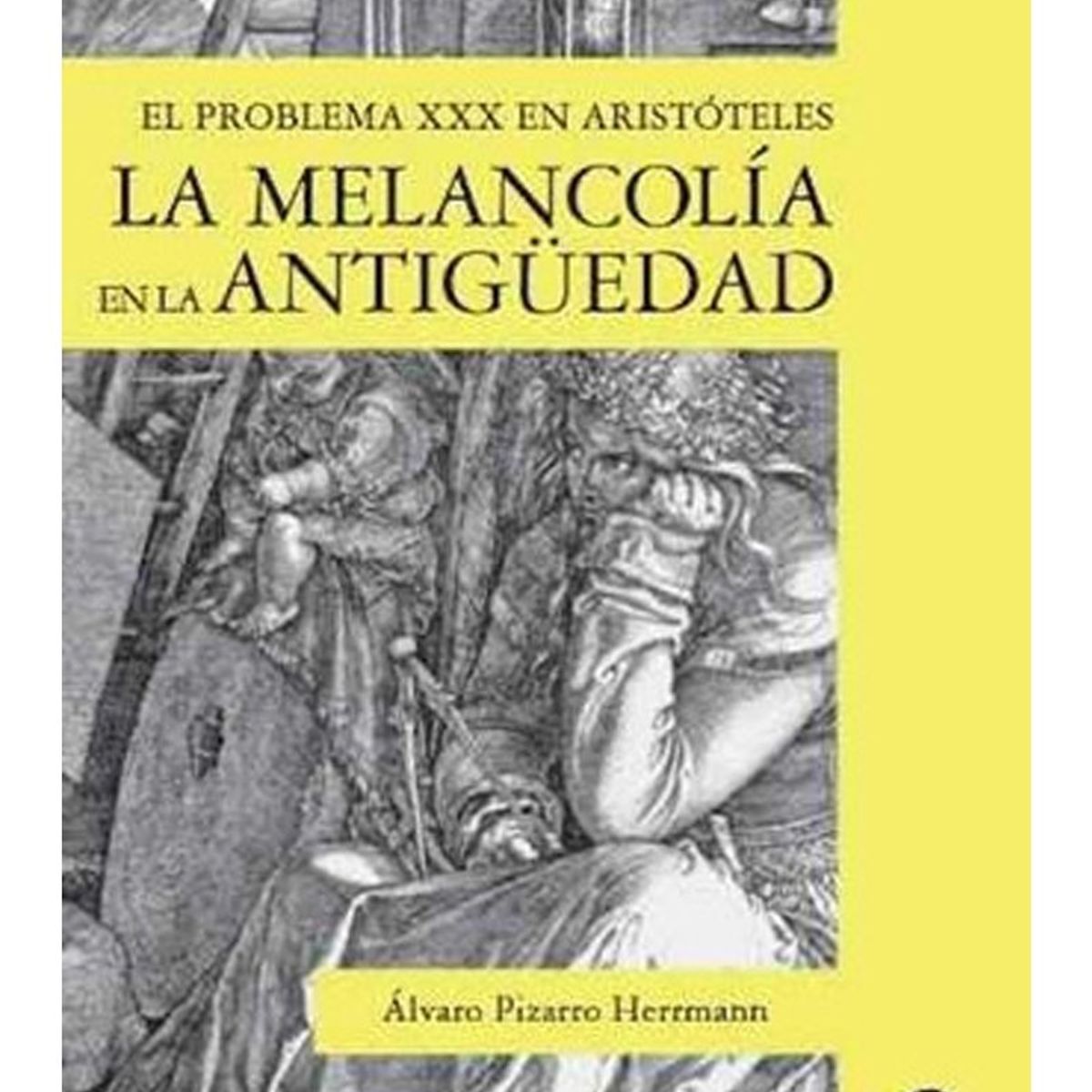 TOP10BOOKS - LIBRO La Melancolía En La Antigüedad - La Melancolía En La Antigüedad