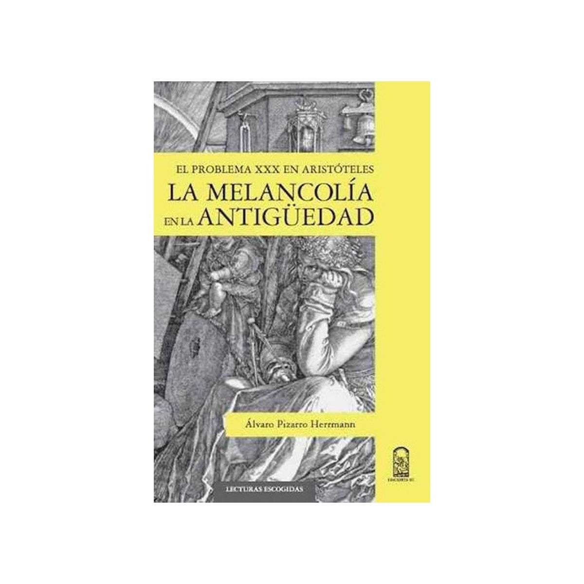 TOP10BOOKS - LIBRO La Melancolía En La Antigüedad - La Melancolía En La Antigüedad