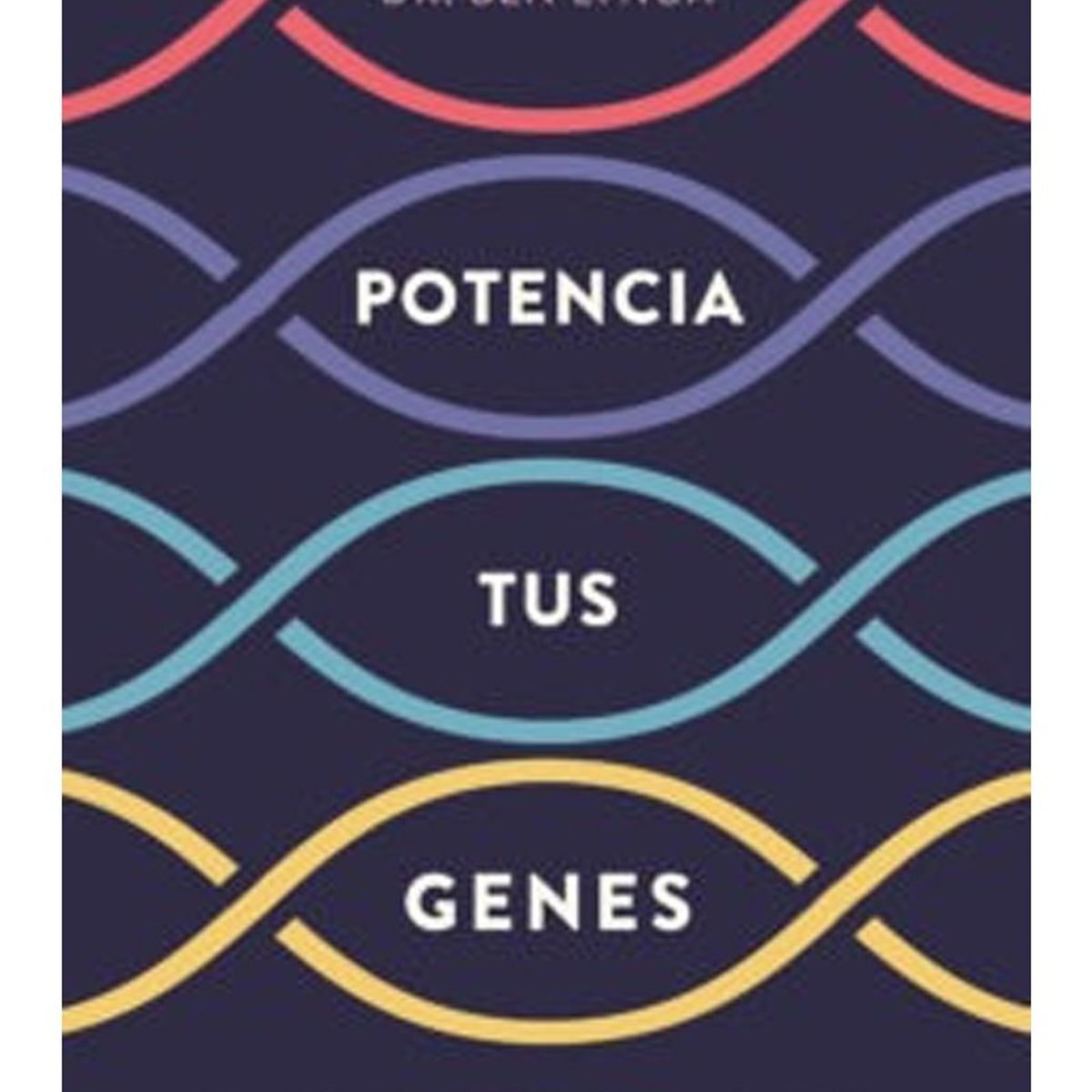 TOP10BOOKS - LIBRO Potencia Tus Genes - Potencia Tus Genes